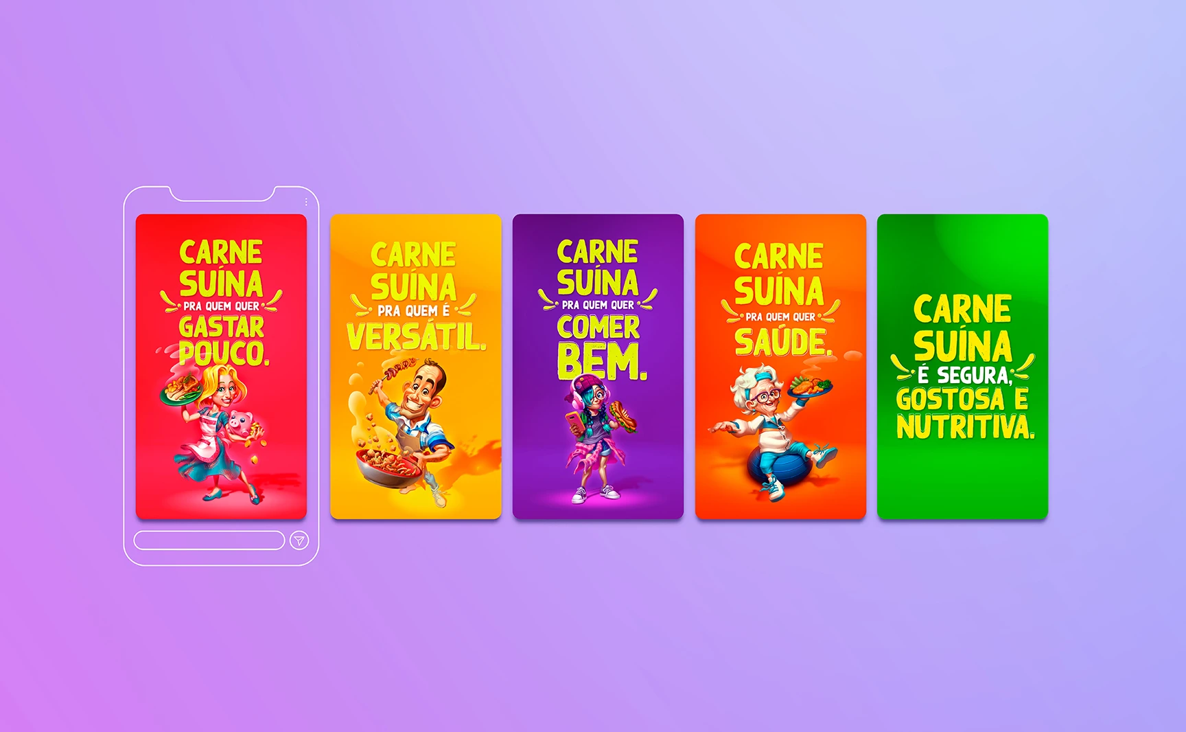 Sequência de stories da campanha com os personagens ilustrados e as mensagens “pra quem quer gastar pouco”, “pra quem é versátil”, “pra quem quer comer bem” e “pra quem quer saúde”.